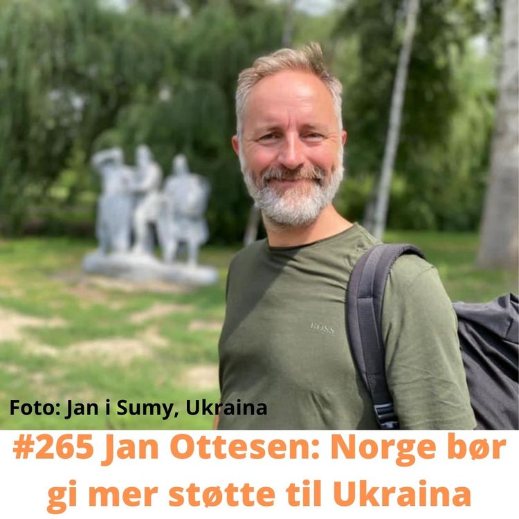 cover art for #265 Jan Ottesen: Norge bør gi mer støtte til Ukraina