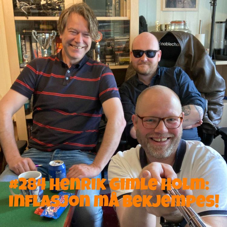 cover art for #284 Henrik Gimle Holm: Inflasjon må bekjempes!