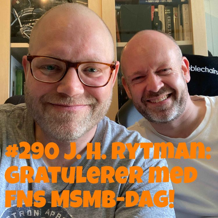 cover art for #290 J. H. Rytman: Gratulerer med FNs MSMB-dag!