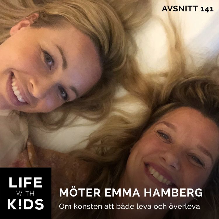 cover art for 141-Emma Hamberg om konsten att både leva och överleva