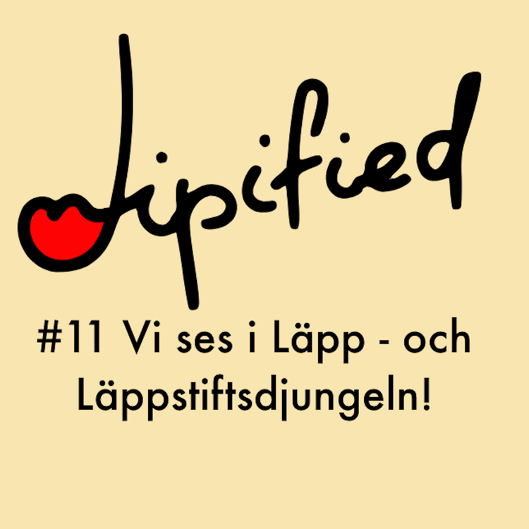 cover art for #11 Vi ses i Läpp - och Läppstiftsdjungeln!