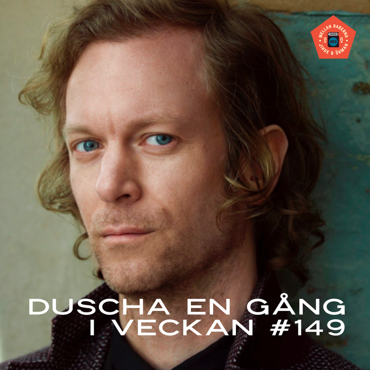 cover art for Duscha en gång i veckan #149