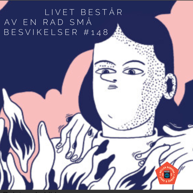 cover art for Livet består av en rad besvikelser #148