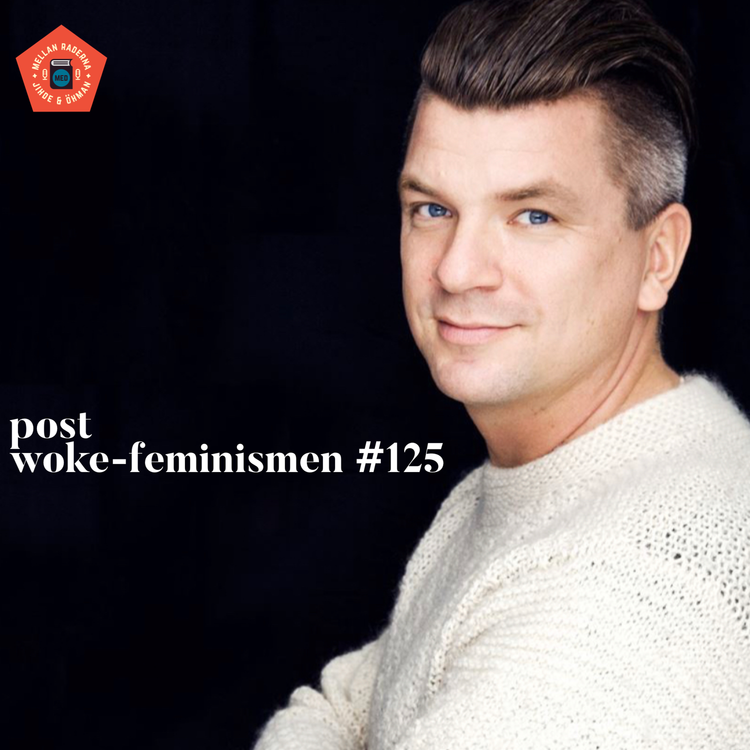 cover art for Post woke-feminismen #125