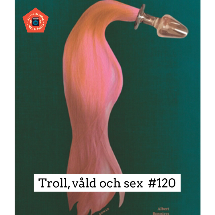 cover art for Troll, våld och sex #120