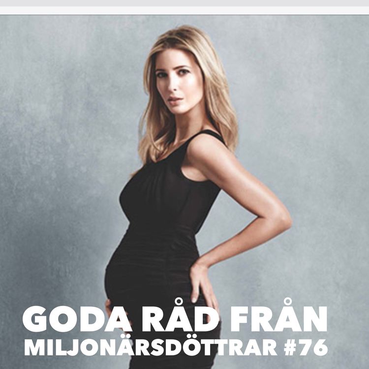 cover art for Goda råd från miljonärsdöttrar #76