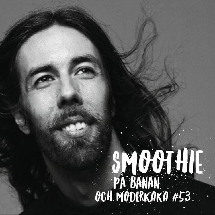 cover art for Smoothie på banan och moderkaka #53