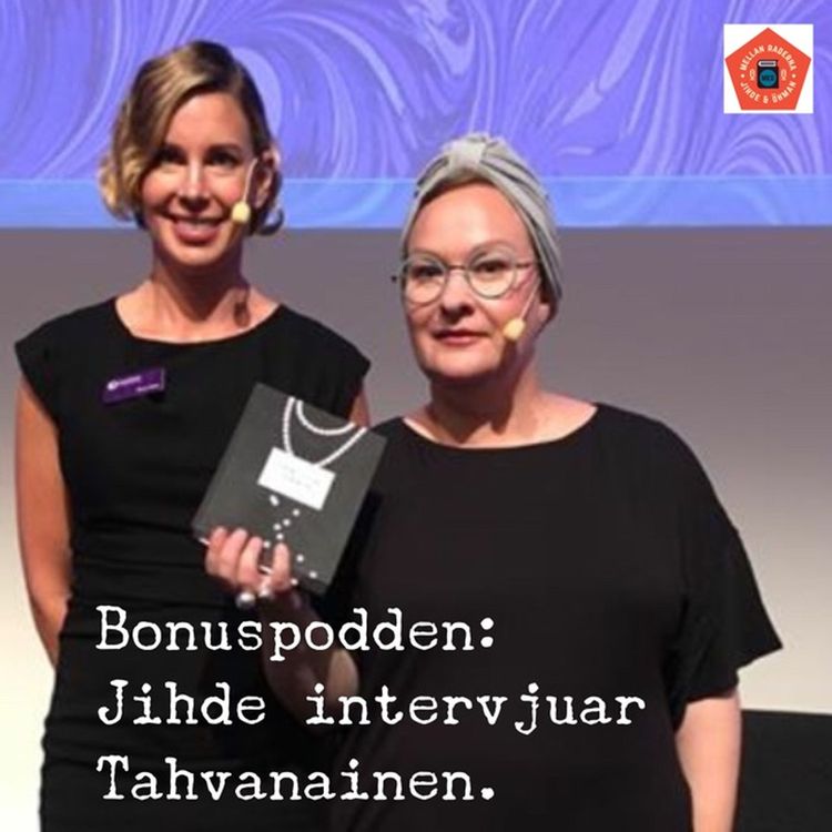 cover art for Bonuspodden: Jihde intervjuar Sanna Tahvanainen