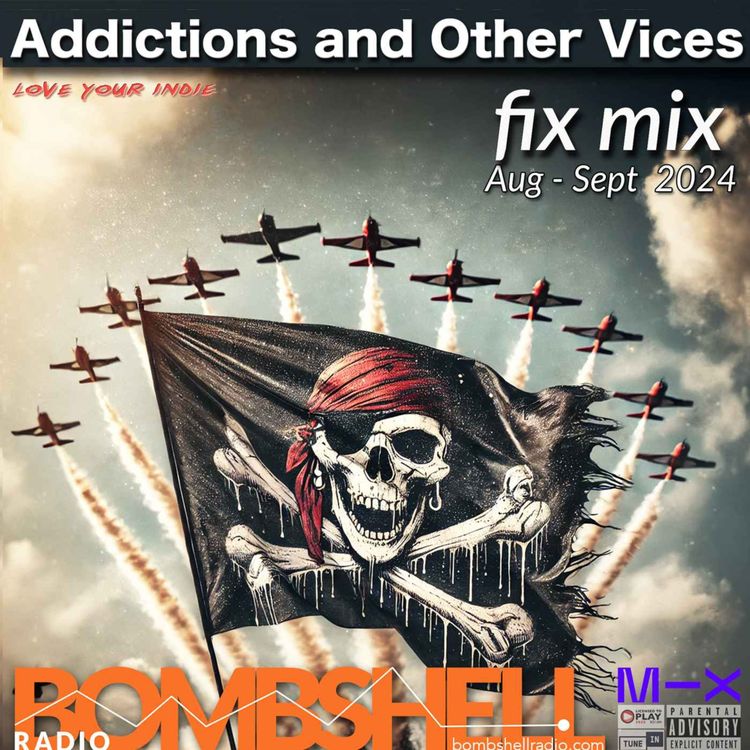 cover art for Addictions and Other Vices 940 Fix Mix August-September 2024