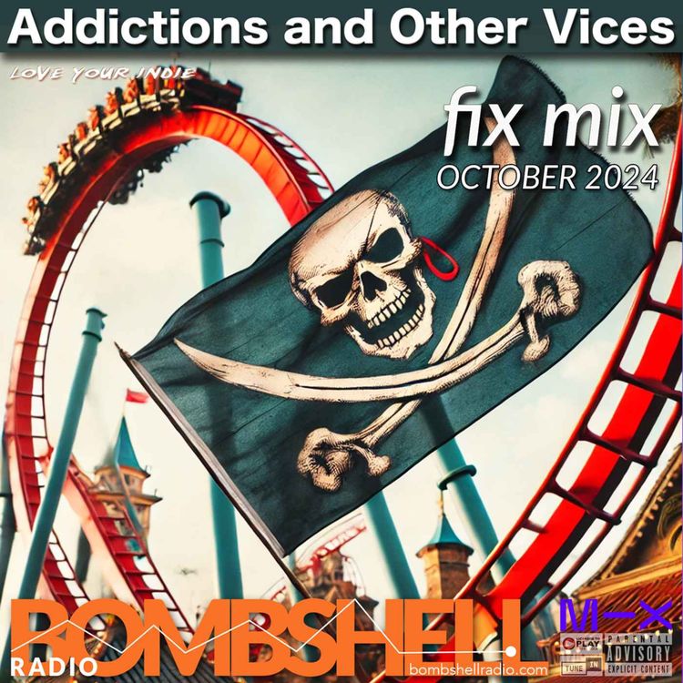 cover art for Addictions and Other Vices 943 Fix Mix October 9 2024