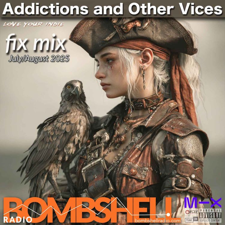 cover art for Addictions and Other Vices Fix Mix -Fix Mix July/August