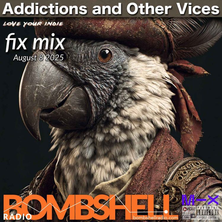 cover art for Addictions and Other Vices  - Fix Mix Aug 8