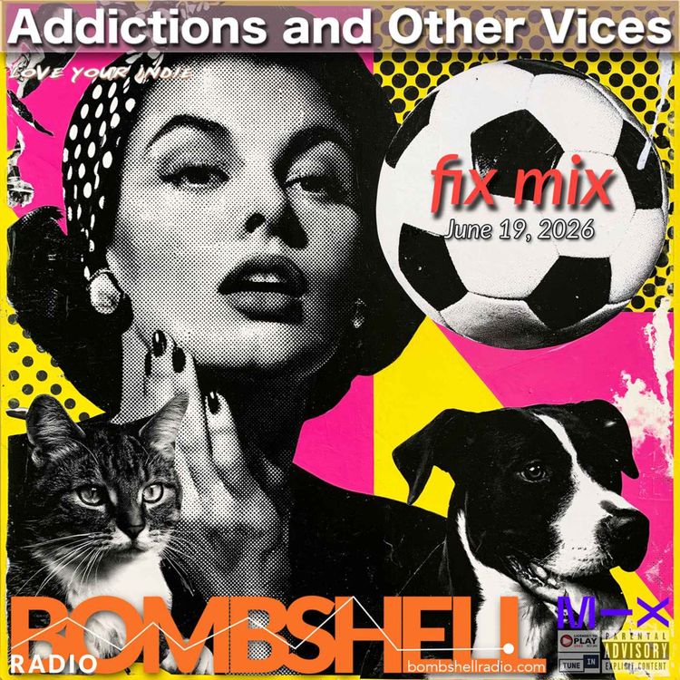 cover art for Addictions and Other Vices - Fix June 19
