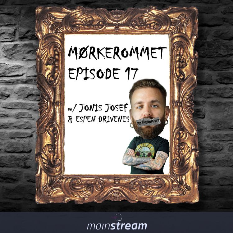 cover art for Episode #017 - m/ Jonis Josef & Espen Drivenes