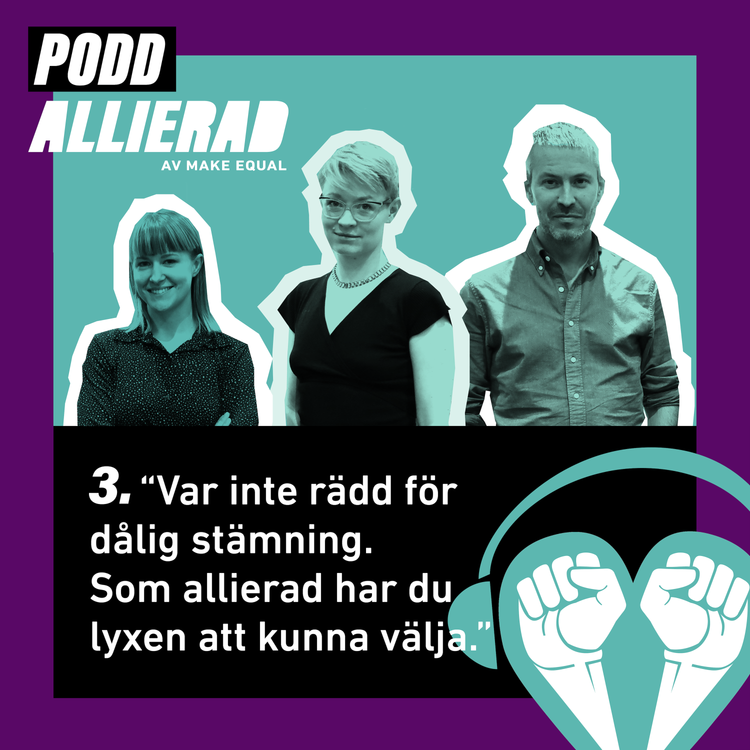 cover art for "Var inte rädd för dålig stämning. Som allierad har du lyxen att kunna välja."