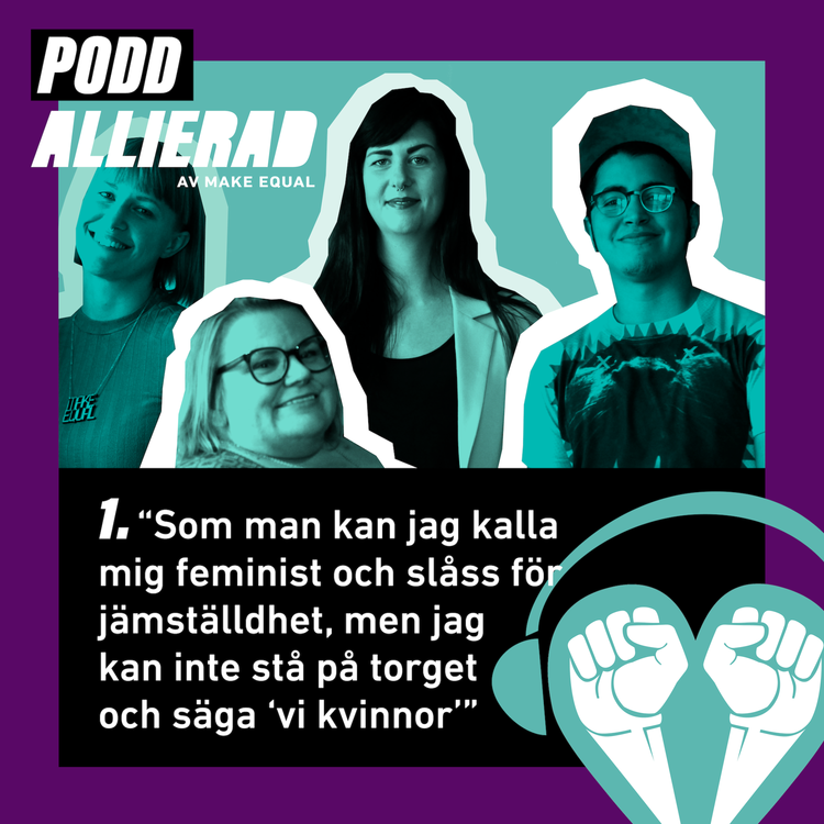 cover art for "Som man kan jag kalla mig feminist och slåss för jämställdhet, men jag kan inte stå på torget och säga 'vi kvinnor'."