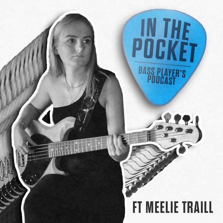 cover art for Episode 17 Ft Meelie Traill - Tips for gigging as a bassist!