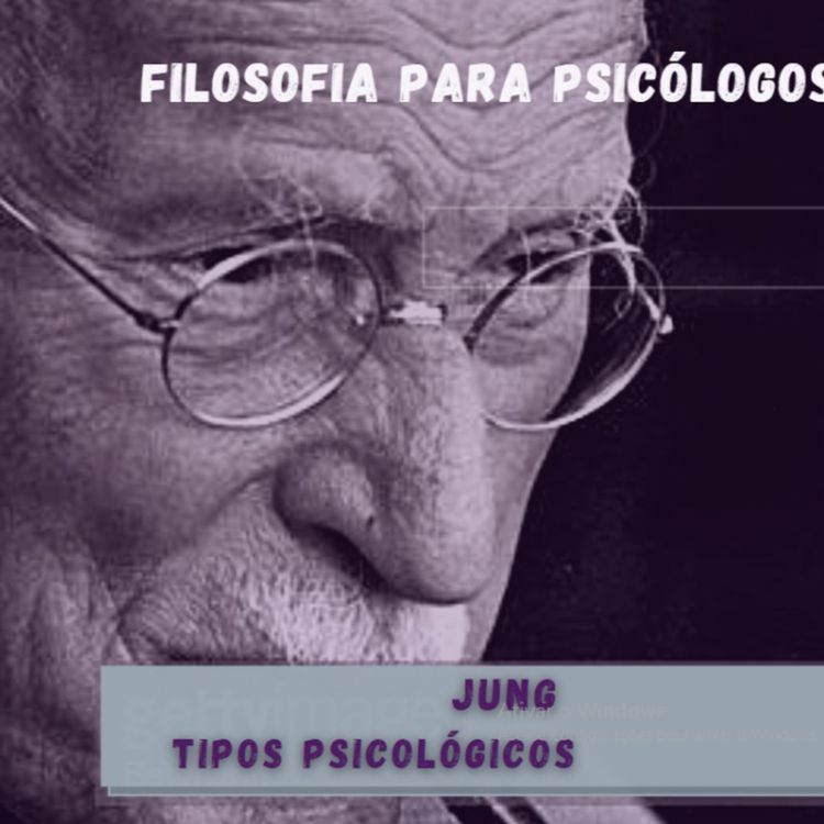 cover art for Jung 3° Encontro - Tipos Psicológicos /// Um panorama sobre Jung ///Filosofia para Psicólogos /// 03/05/21
