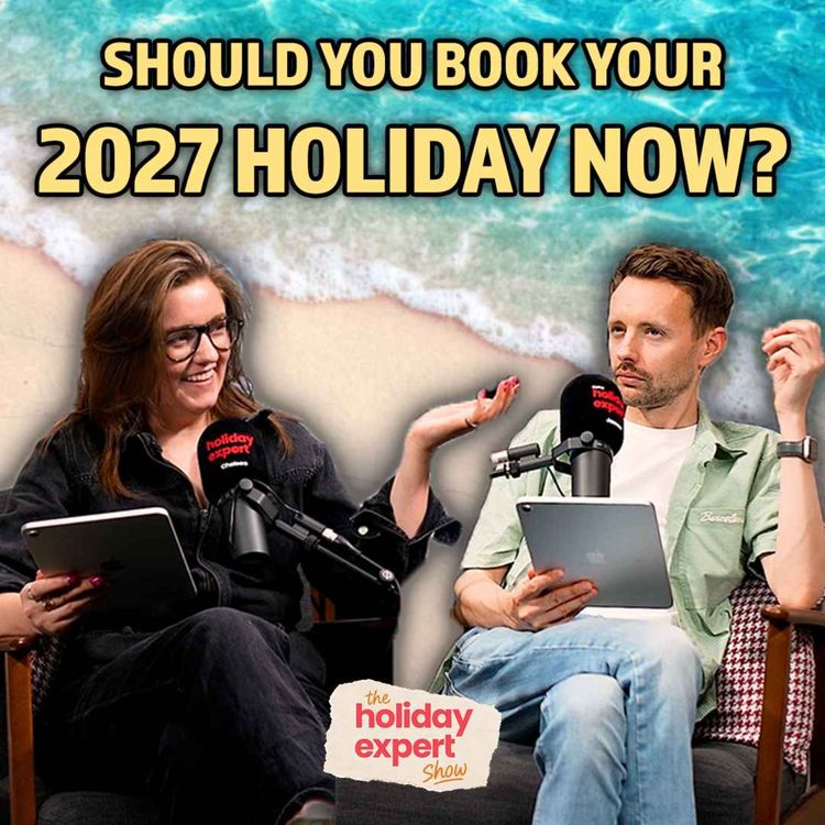 cover art for Should You Book Your 2027 Summer Holiday Now?