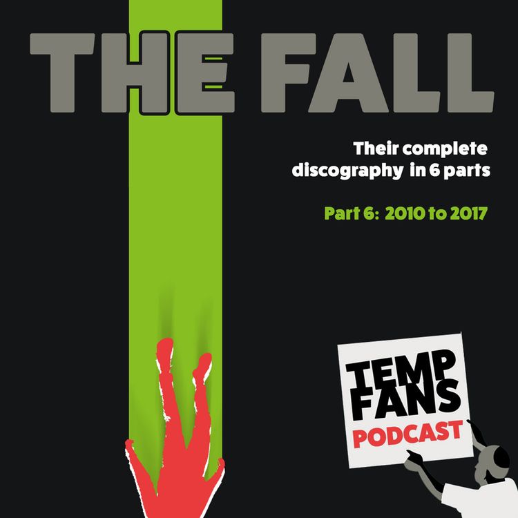 cover art for The Fall: Part 6 2010- 2017