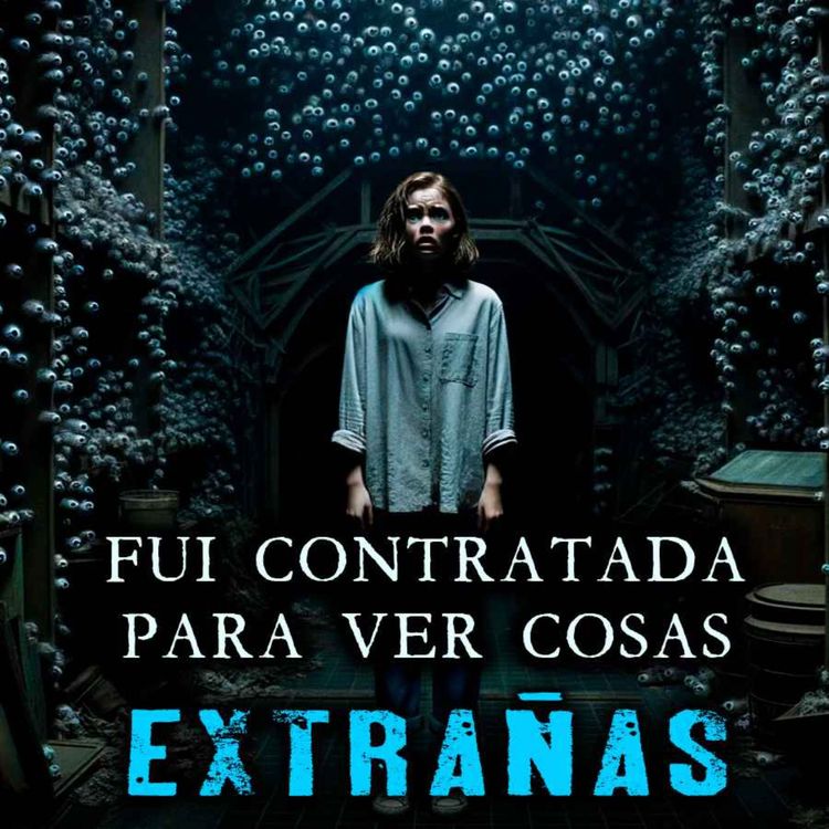 cover art for Fui contratada para ver cosas EXTRAÑAS | Creepypasta | Herr Terror en la Oscuridad