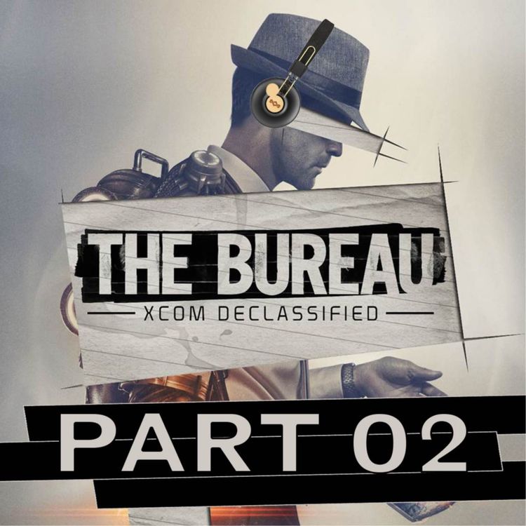 cover art for  HUGE BBC - The Bureau XCOM Declassified - Part 02