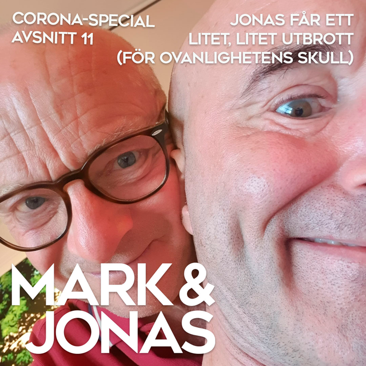 cover art for Corona-special A11 Jonas får ett litet, litet utbrott (för ovanlighetens skull)