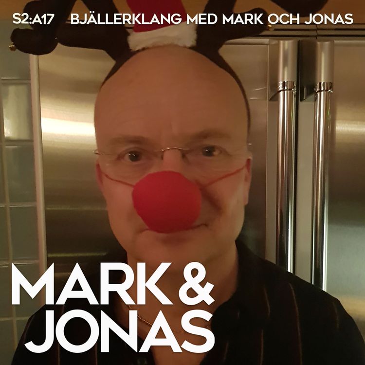 cover art for S2:A17 Bjällerklang med Mark och Jonas
