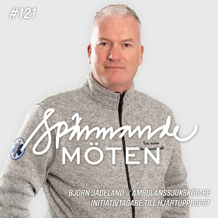 cover art for #121 Björn Jadeland, ambulanssjukskötare, initiativtagare till Hjärtuppropet