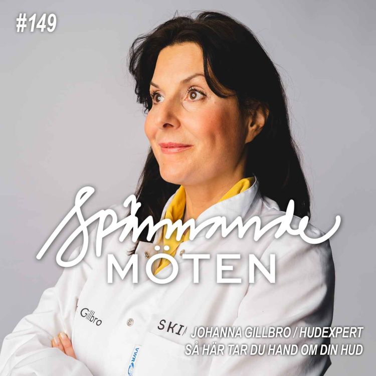 cover art for #149 Johanna Gillbro, hudexpert, så tar du hand om din hud
