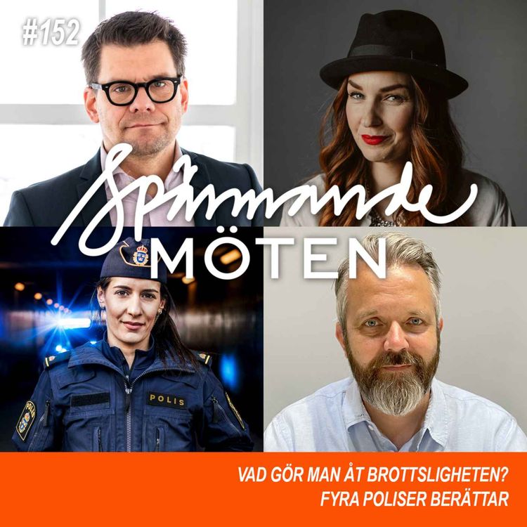 cover art for #152 Vad gör man åt brottsligheten? Fyra poliser berättar