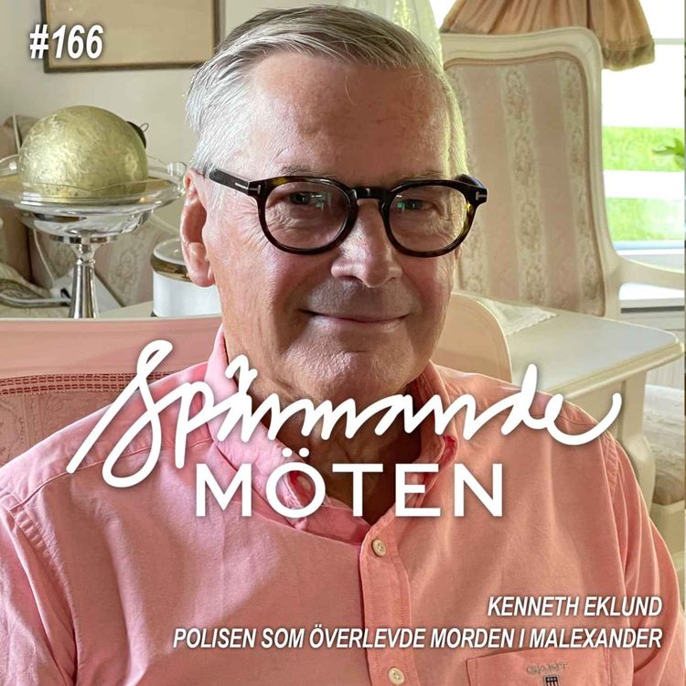 cover art for #166 Kenneth Eklund, polisen som överlevde morden i Malexander