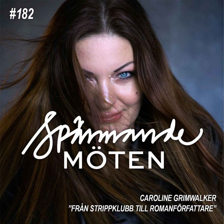 cover art for #182 Caroline Grimwalker, från strippklubb till romanförfattare