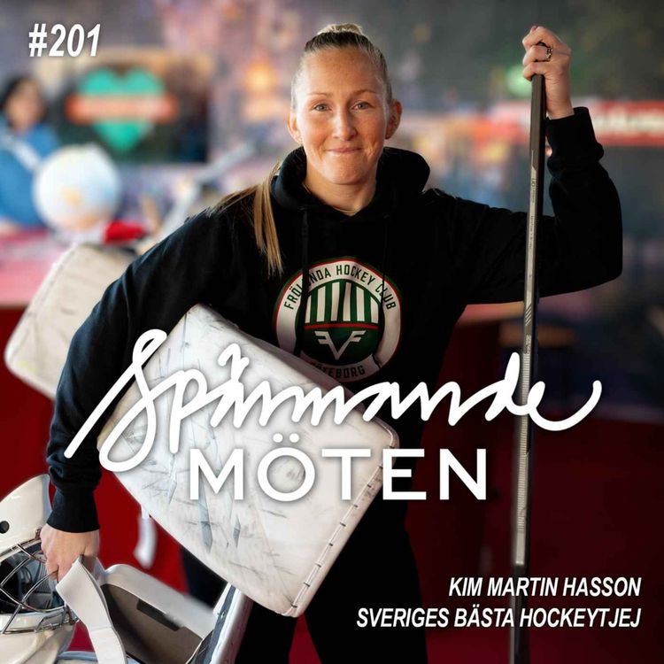 cover art for #201 Kim Martin Hasson, Sveriges bästa hockeytjej