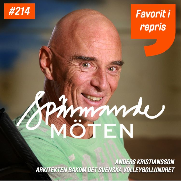 cover art for #214 Favorit i repris: Anders Kristiansson, arkitekten bakom det svenska volleybollundret