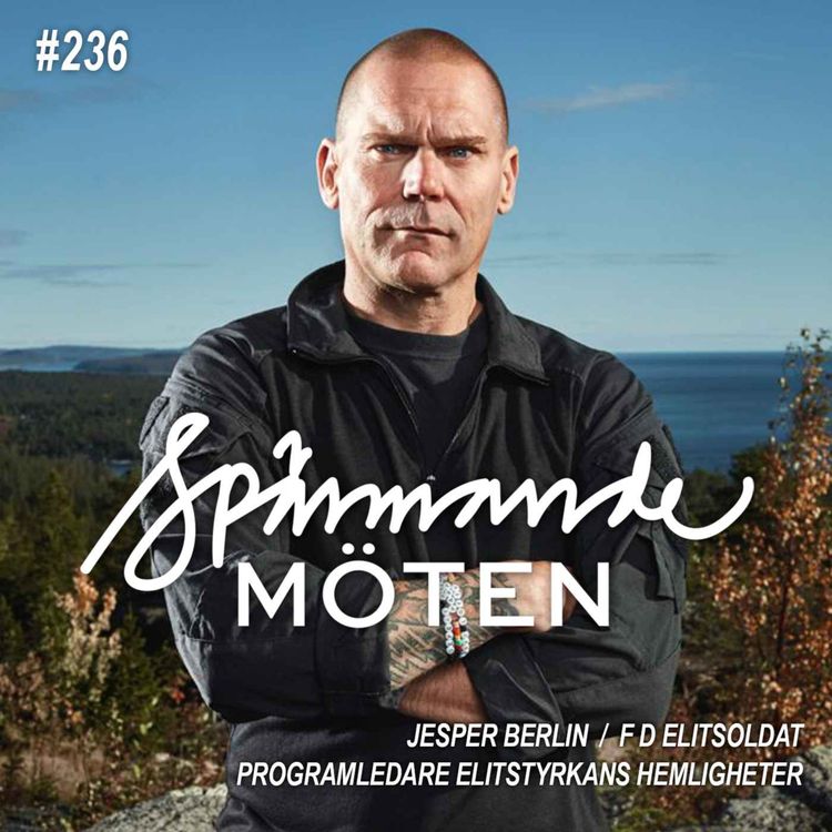 cover art for #236 Jesper Berlin, f d elitsoldat, programledare elitstyrkans hemligheter