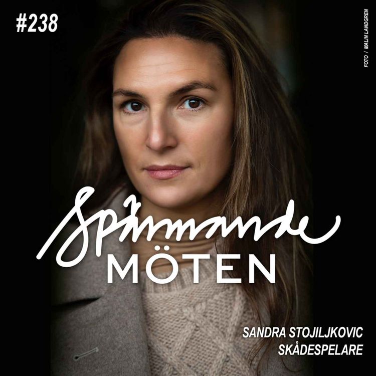 cover art for #238 Sandra Stojiljkovic, skådespelare, känd bl a som "Dani" i TV-serien "Tunna blå linjen"