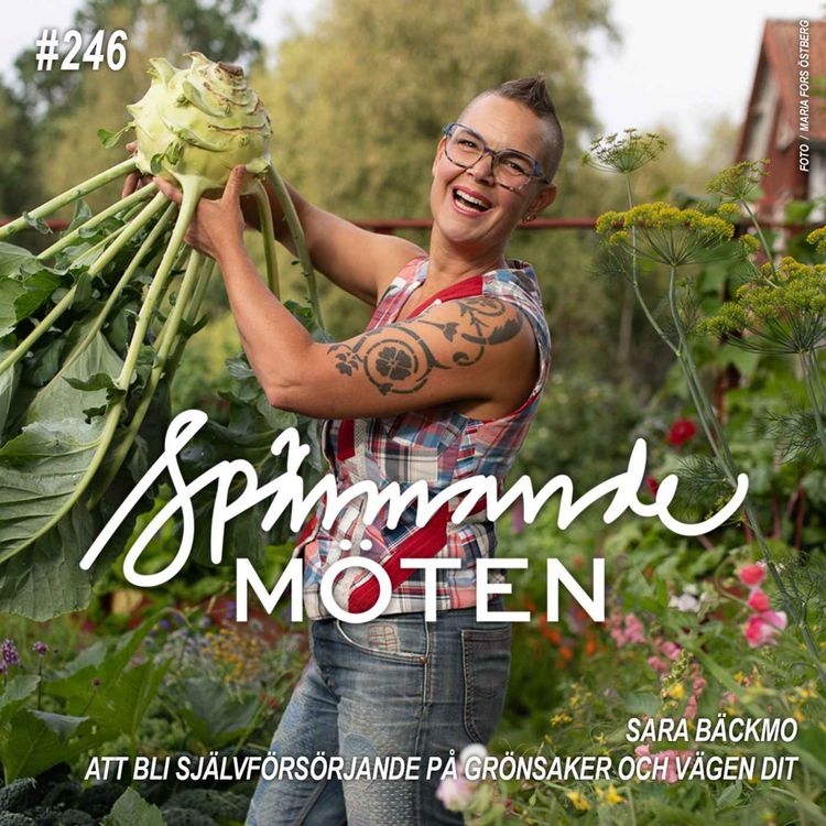 cover art for #246 Sara Bäckmo, från Styrsö till Sveriges största trädgårdsblogg