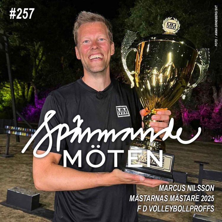 cover art for #257 Marcus Nilsson, Mästarnas Mästare 2025, f d volleybollproffs
