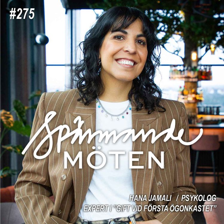 cover art for #275 Hana Jamali, psykolog, expert i TV-serien "Gift vid första ögonkastet"