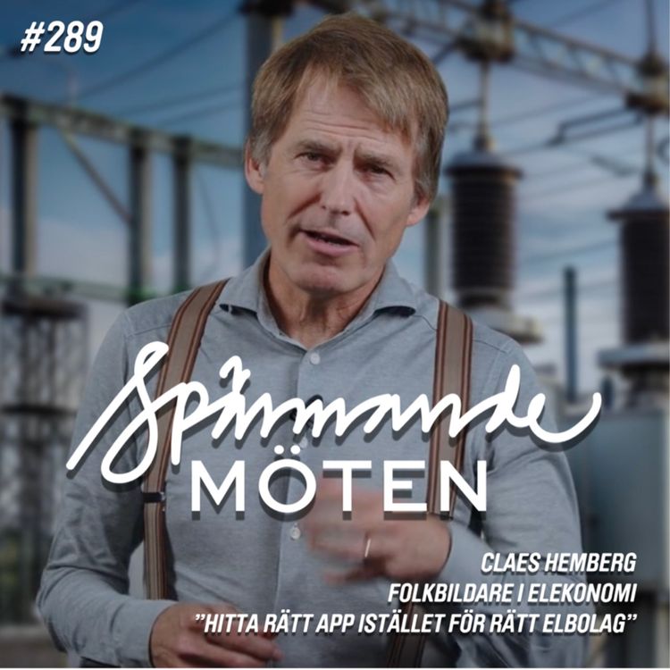 cover art for #289 Claes Hemberg, folkbildare i elekonomi, "välj rätt app i stället för rätt elbolag"