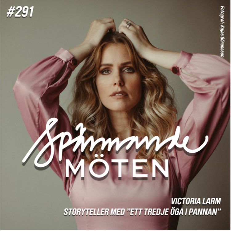 cover art for #291 Victoria Larm, storyteller med "ett tredje öga i pannan"