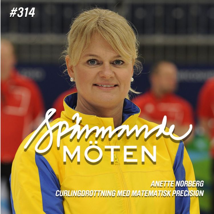 cover art for #314 Anette Norberg, curlingdrottning med matematisk precision