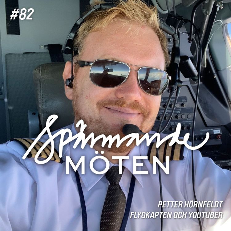cover art for #82 Petter Hörnfeldt, flygkapten och youtuber