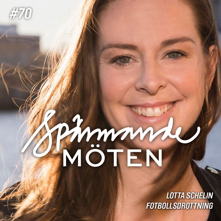 cover art for #70 Lotta Schelin, fotbollsdrottning