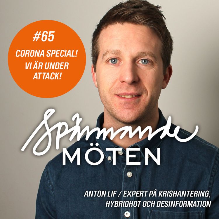 cover art for #65 Anton Lif, expert på krishantering, hybridhot och desinformation