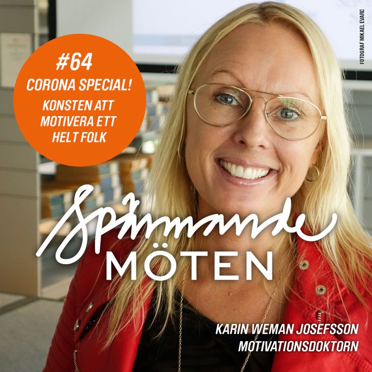 cover art for #64 Karin Weman-Josefsson, Corona special: Konsten att motivera ett helt folk