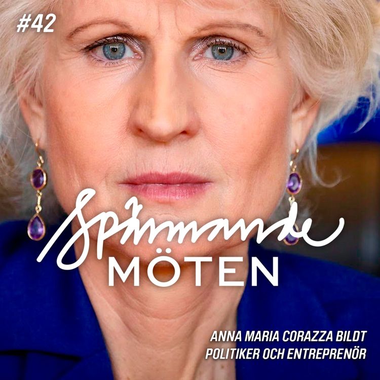 cover art for #42 Anna Maria Corazza Bildt, politiker och entreprenör