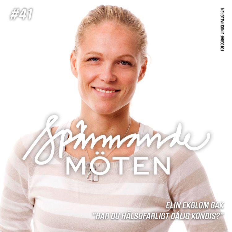 cover art for #41 Elin Ekblom Bak, "Har du hälsofarligt dålig kondis?"