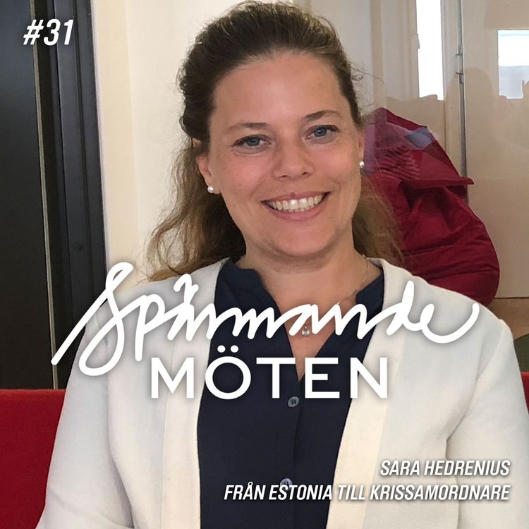 cover art for #31 Sara Hedrenius, från Estonia till krissamordnare
